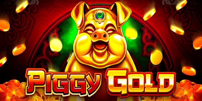 Piggy Gold Slot Menguntungkan Pemain Dapatkan Harta Fantastis