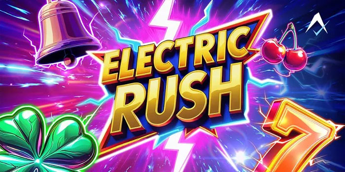 Langkah Bijak Mendapatkan Jackpot di Slot Electric Rush