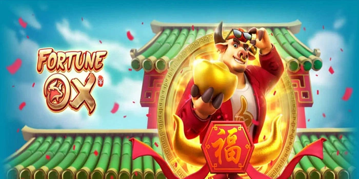 Slot Fortune Ox Paling Menguntungkan Tahun Ini