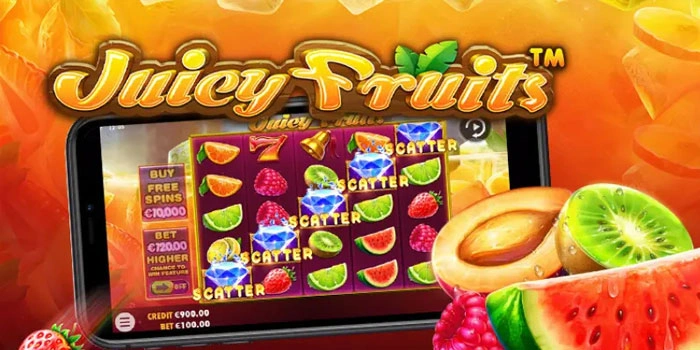Panduan Lengkap Slot Juicy Fruits Untuk Hasil Maksimal
