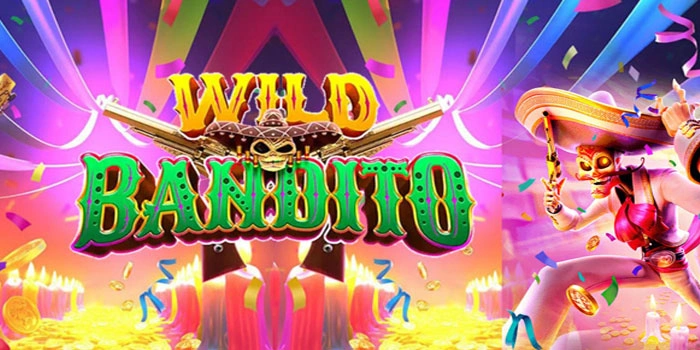 Slot Wild Bandito Andalan Untuk Perburuan Jackpot